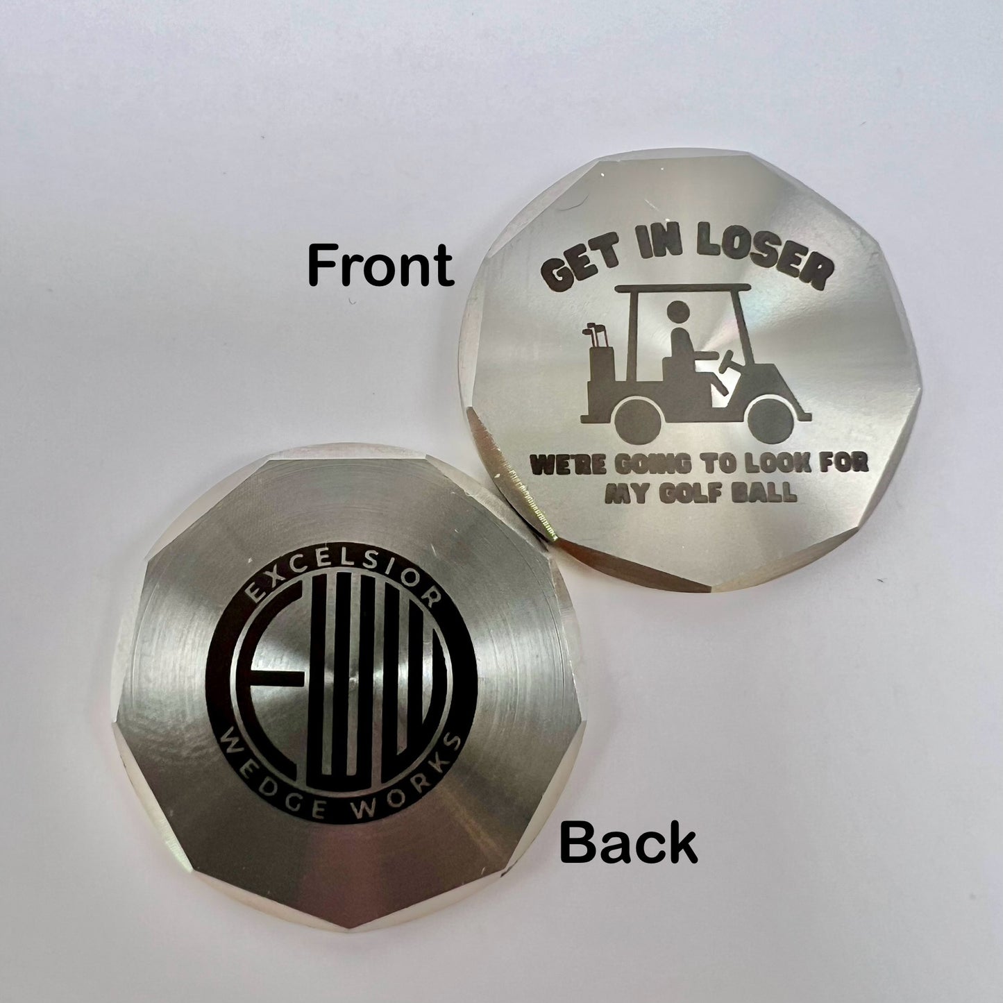 Get In Loser Ball Marker - Excelsior Wedge Works
