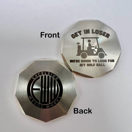 Get In Loser Ball Marker