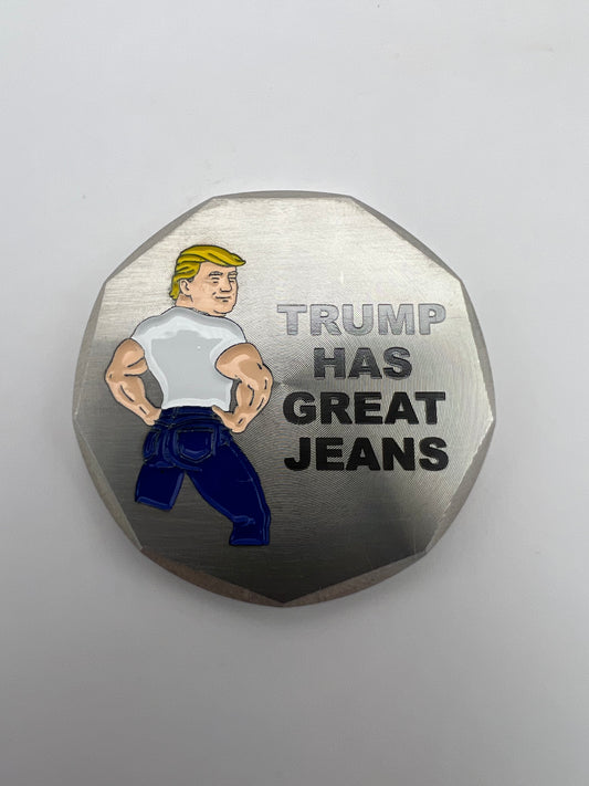 Trump Has Great Jeans Ball Marker - Excelsior Wedge Works
